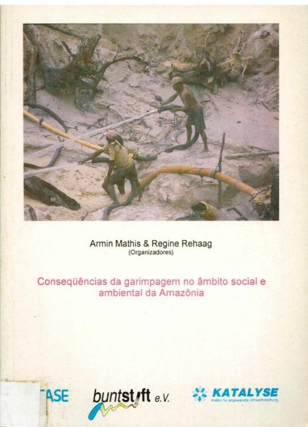 Consequências da Garimpagem no âmbito Social e Ambiental na Amazônia